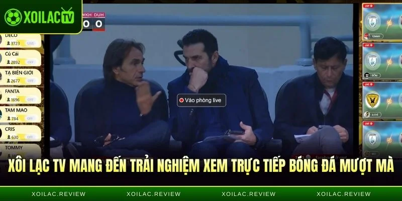 Xôi Lạc TV mang đến trải nghiệm xem trực tiếp bóng đá mượt mà